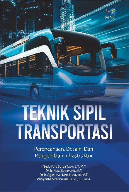 Teknik Sipil Transportasi Perencanaan, Desain, Dan Pengelolaan Infrastruktur